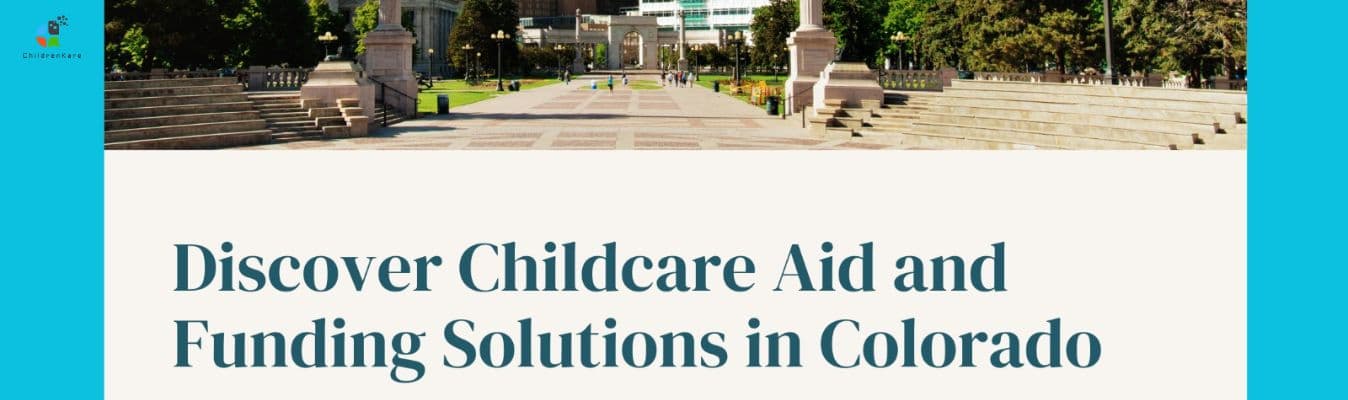 Discover Childcare Aid and Funding Solutions in Colorado